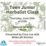 Teen Junior Herbalist Class ages 12-18 please RSVP