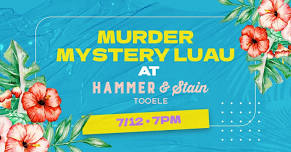 Murder Mystery Luau & Wood Burning