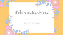 Empowered Woman Meditation - Determination