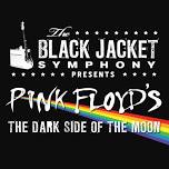 The Black Jacket Symphony Presents Pink Floyd’s “The Dark Side of the Moon”