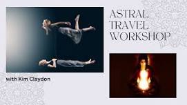 Astral Travel Workshop with Kim Claydon