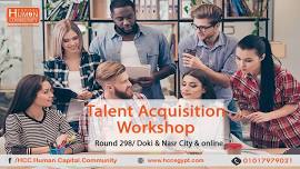 Talent Acquisition Workshop / Round 298