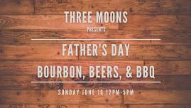 Father's Day Bourbon, Beers, & BBQ