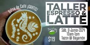 Taller de Espresso y Latte