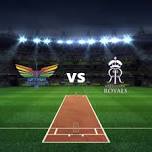 Lucknow Super Giants vs Rajasthan Royals Indian Premier League