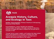 Acequia History, Culture, and Ecology in Taos