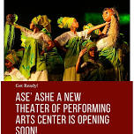 Ase' Ashe' Theater Arts Center