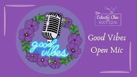 Good Vibes Open Mic Night