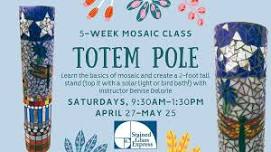 Mosaic Totem Pole 5 Week Class