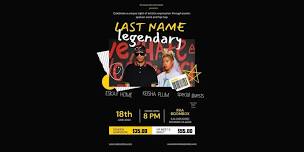 LAST NAME LEGENDARY TOUR FT. KEISHA PLUM & ESKAY HOME