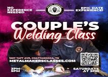 Couple's Welding Class - UNIQUE DATE EXPERIENCE!