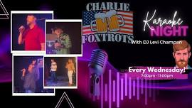 Karaoke Wednesdays at Charlie Foxtrots w/ Levi Chapman!