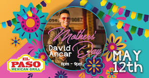 Mother's Day Celebration & Live Music with David Ancar!