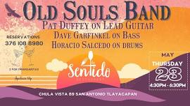 Old Souls Band with very special guests: Don't Miss it!