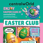 CentralWorld – Enjoy Easter Club