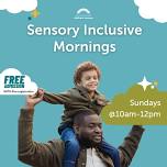 Sensory Inclusive Morning 5/26