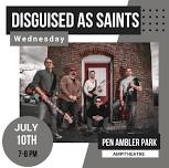 Disguised as Saints LIVE at Pen-Ambler Park Amphitheater