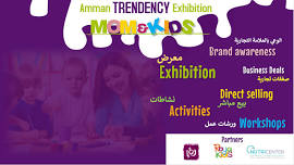 Amman Trendency Exhibition for Moms & Kids