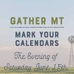 Gather Montana with Stick Leg Ranch