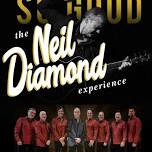 So Good! The Neil Diamond Experience