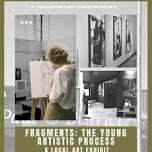 Fragments: The Young Artistic Process (Exhibit)