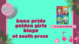 Knox Pride Presents: Golden Girls Bingo @ South Press