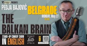 BELGRADE: Stand-Up in English THE BALKAN BRAIN