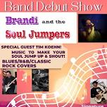 Brandi & The Soul Jumpers BAND DEBUT SHOW! w/ Tim Koehn