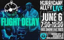 Flight Delay @ Hurricane Alley LIVE