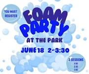 FOAM PARTY at the PARK