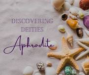 Discovering Deities: Aphrodite