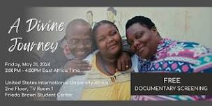 A Divine Journey Screening at United States International University-Africa