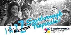 Scarborough Tropicala! with Carioca Soul