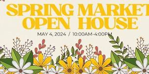 Spring Market & Open House