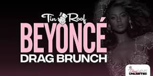 Beyonce Drag Brunch @ Tin Roof NEW ORLEANS •6/9/24