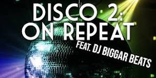 Disco 2: On Repeat, feat. DJ Biggar Beats