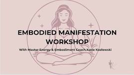 Embodied Manifestation Workshop