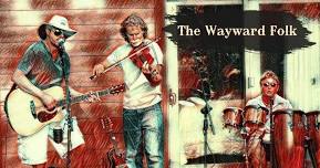 The Wayward Folk Live at the Ren June 22nd