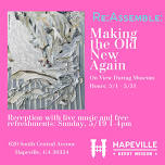 Re:Assemble “Making the Old New Again” with ReMerge Artist Collective