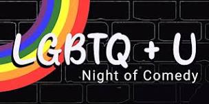 LGBTQ   U Night of Comedy,