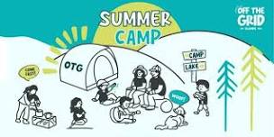 Summer Camp @ Off The Grid Glamps