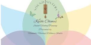 Sound Healing Training: Koshi Chimes