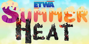 ETWA Pro Wrestling Presents: Summer Heat!