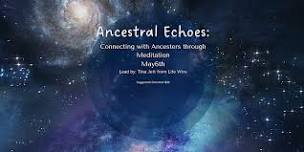 Ancestral Echoes