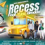 RECESS Ft. Yung Bredda and Friends