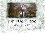 Saturday Night w/ Two Taboo!