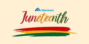 Celebrate Juneteenth with Albertsons!