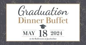 Graduation Buffet Dinner