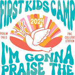 First Kids Camp 2024 - I'm Gonna Praise the Lord!