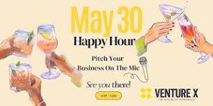 HAPPY HOUR VENTURE X MAY 30TH